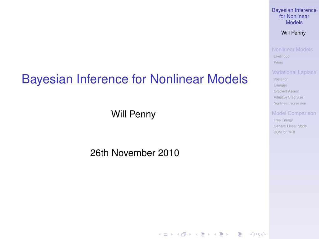 Bayesian Inference for Nonlinear Models Will Penny
