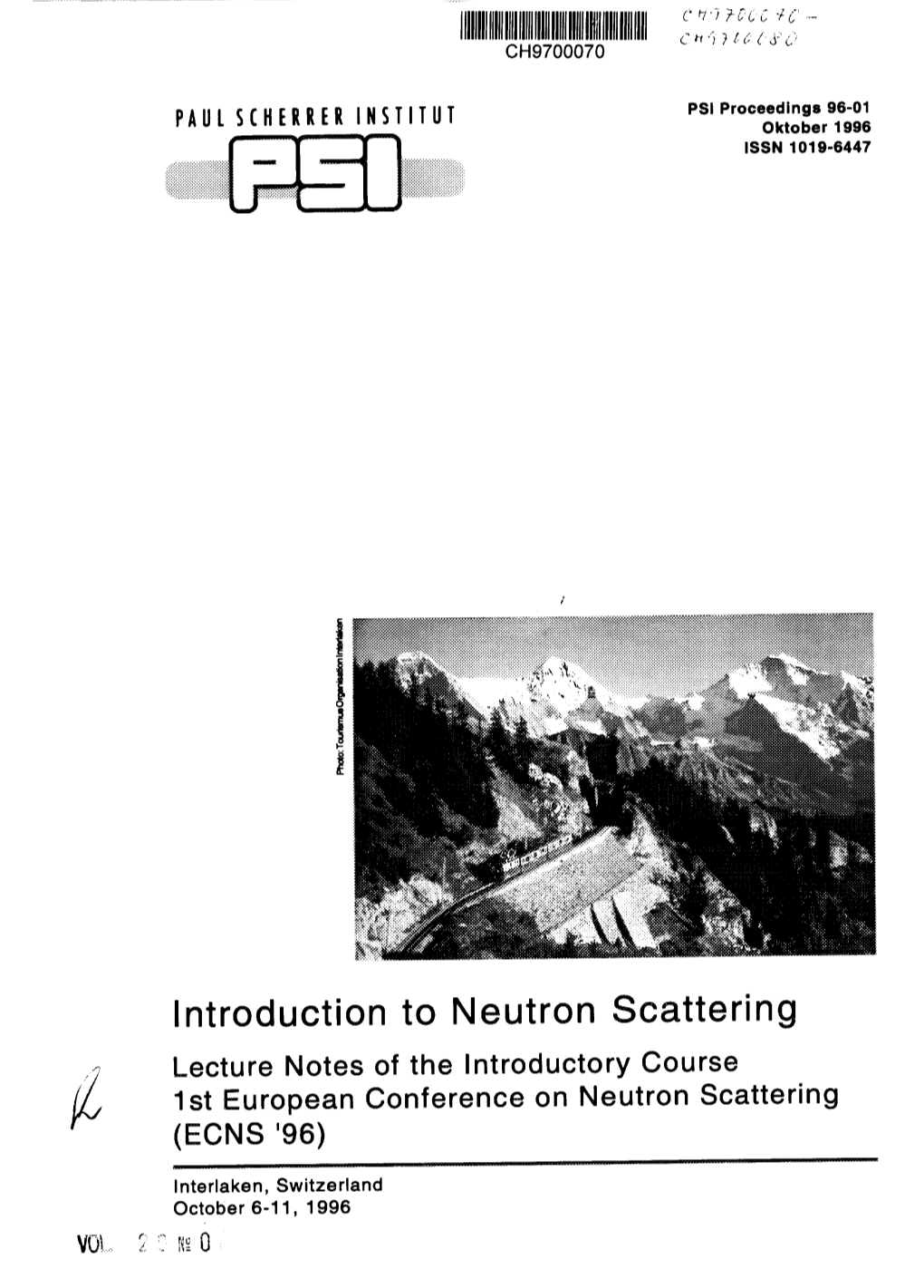 Introduction to Neutron Scattering Lecture Notes of the Introductory Course 1St European Conference on Neutron Scattering (ECNS '96)