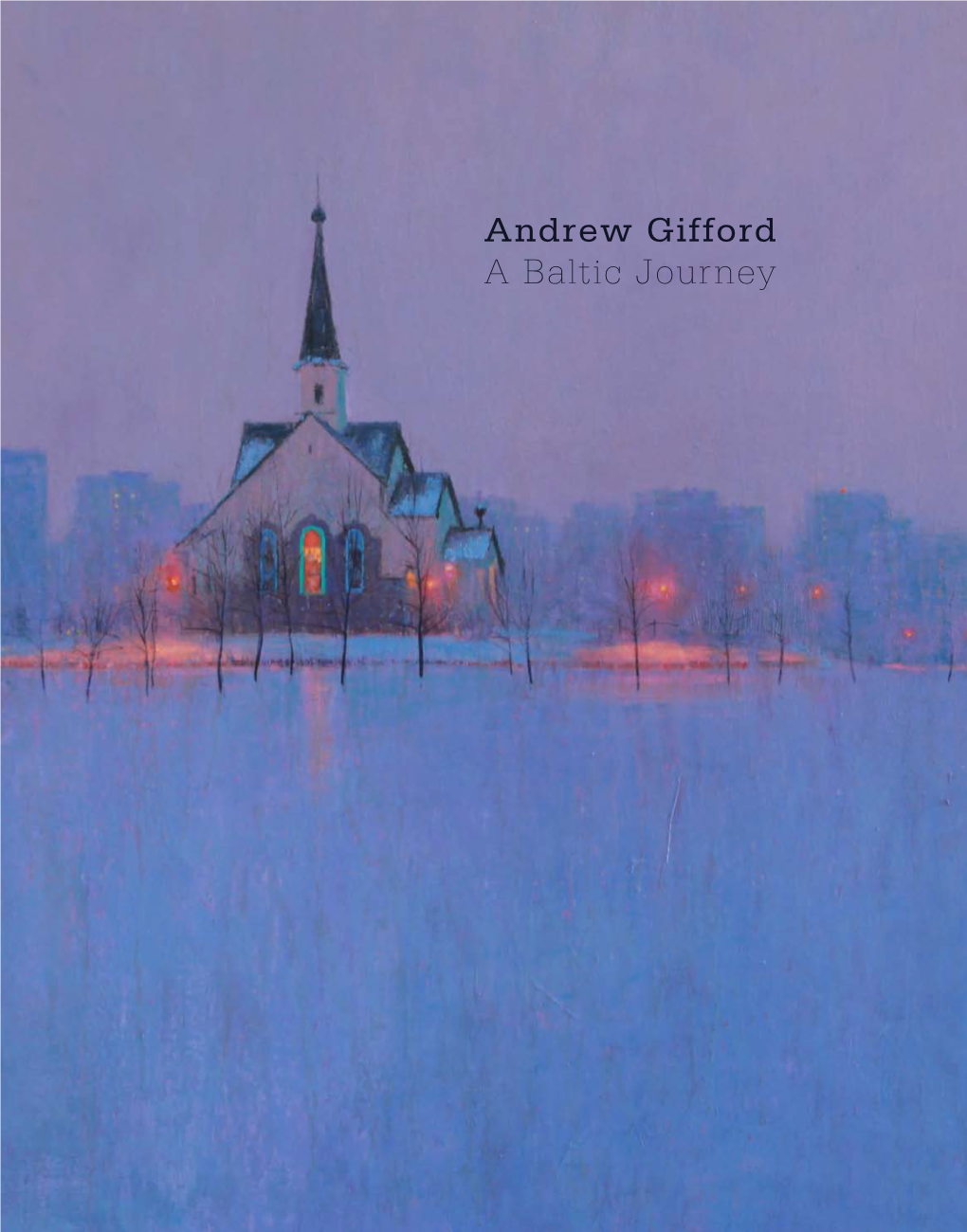 Andrew Gifford a Baltic Journey Andrew Gifford a Baltic Journey