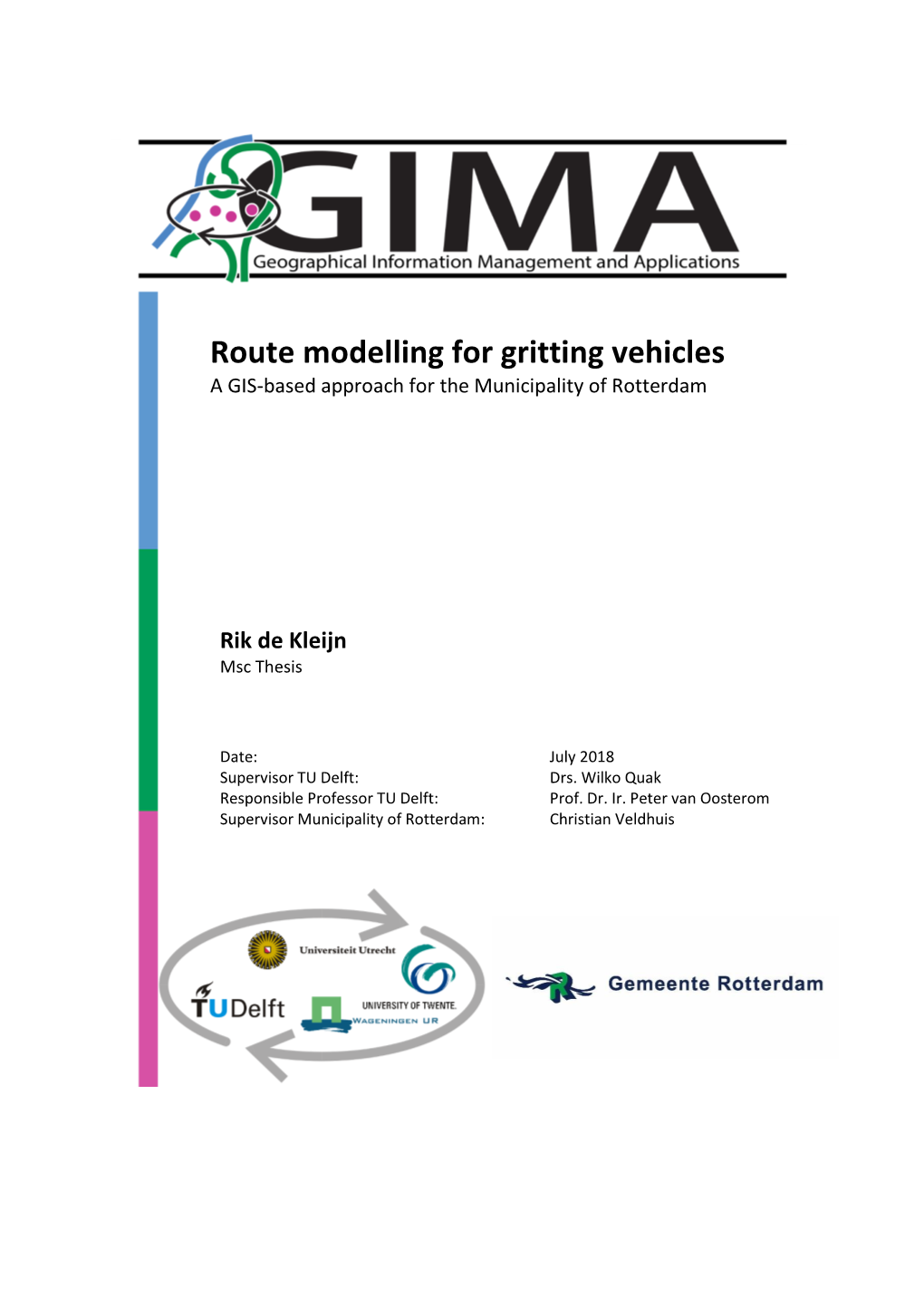 Route Modelling for Gritting Vehicles a GIS-Based Approach for the Municipality of Rotterdam