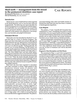 Shell Teeth M Management from the Mixed CASE REPORTS to the Permanentdentition: Case Report Rosamundharrison, DMD, MS, MRCD(C) David Kennedy,BDS, MSD, FRCD(C)