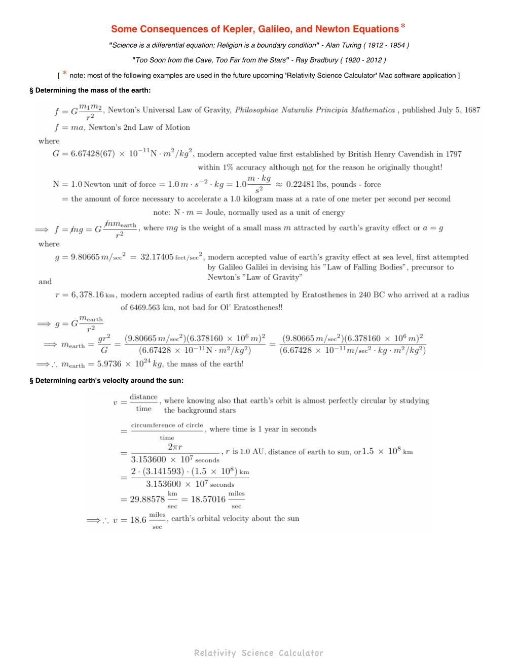 Some Consequences of Kepler, Galileo, and Newton Equations∗