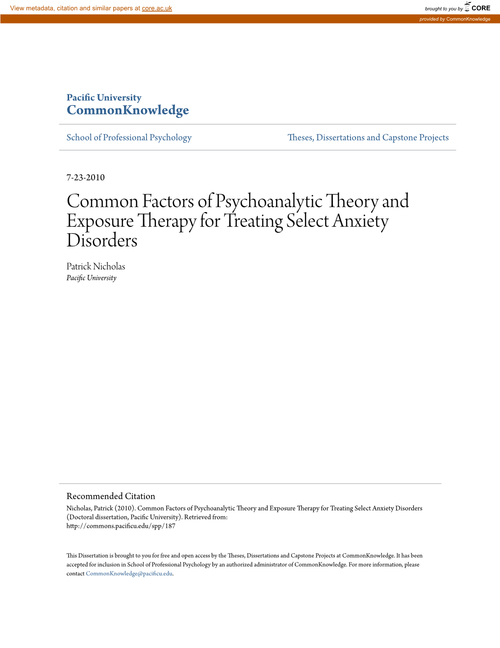 Common Factors of Psychoanalytic Theory and Exposure Therapy for Treating Select Anxiety Disorders Patrick Nicholas Pacific Nu Iversity