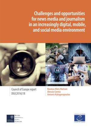 Challenges and Opportunities for News Media and Journalism in an Increasingly Digital, Mobile, and Social Media Environment