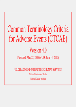 Common Terminology Criteria for Adverse Events (CTCAE) Version 4.0 Published: May 28, 2009 (V4.03: June 14, 2010)