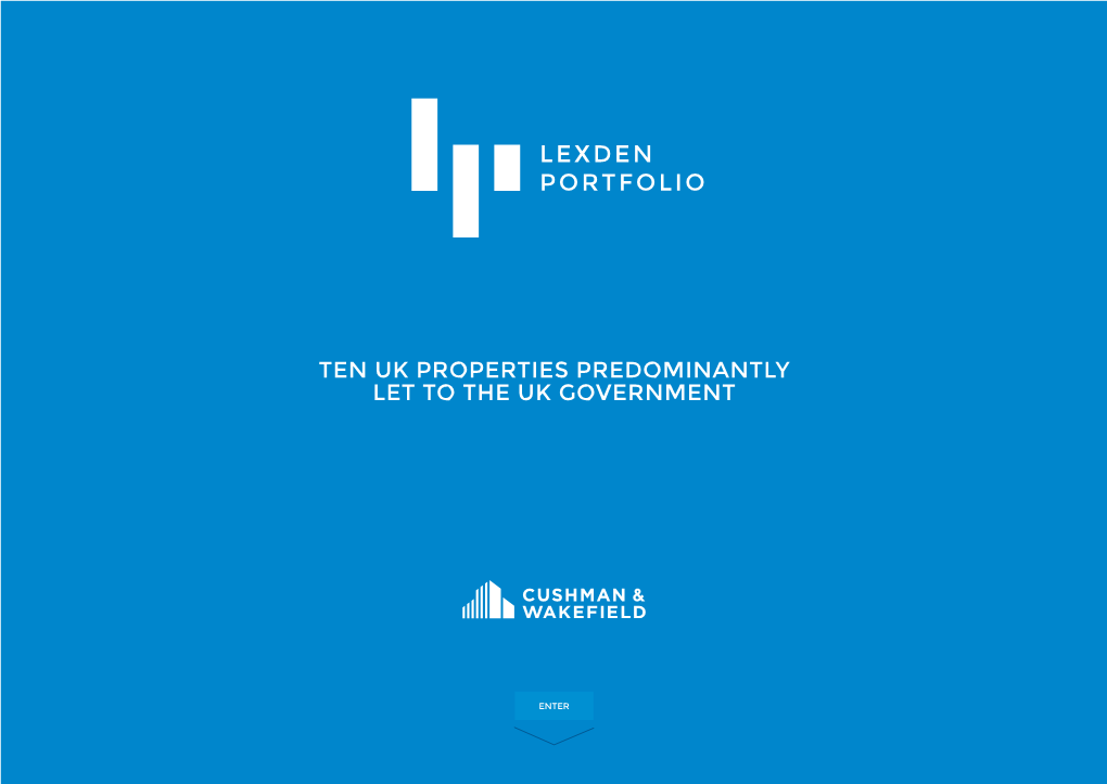 Ten Uk Properties Predominantly Let to the Uk Government Property Locations Contents
