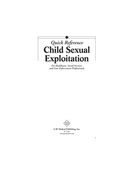 Quick Reference Childchild Sexualsexual Exploitationexploitation for Healthcare, Social Services, and Law Enforcement Professionals