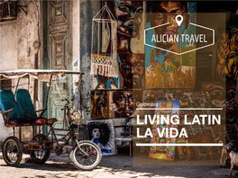 Colombia LIVING LATIN LA VIDA What They Say…