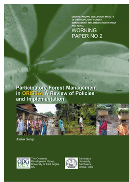 Participatory Forest Management in Orissa: a Review of Policy and Implementation Kailas Sarap 3