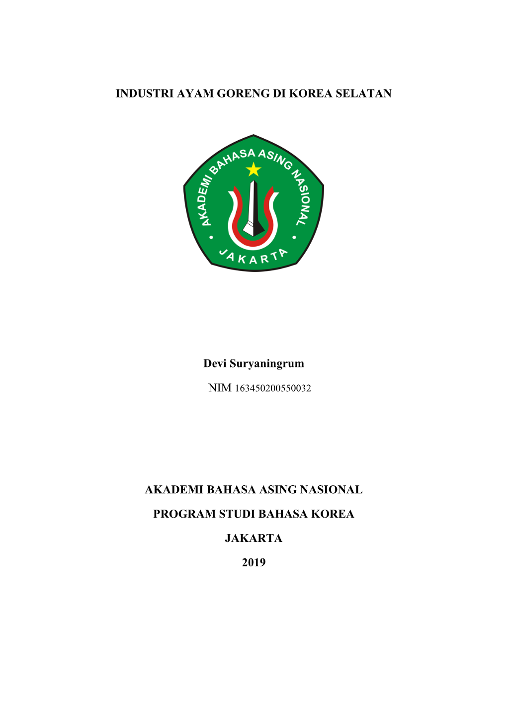 INDUSTRI AYAM GORENG DI KOREA SELATAN Devi Suryaningrum AKADEMI BAHASA ASING NASIONAL PROGRAM STUDI BAHASA KOREA JAKARTA 2019