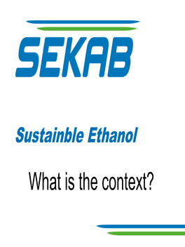 P04 Sustainable Ethanol – What Is the Context