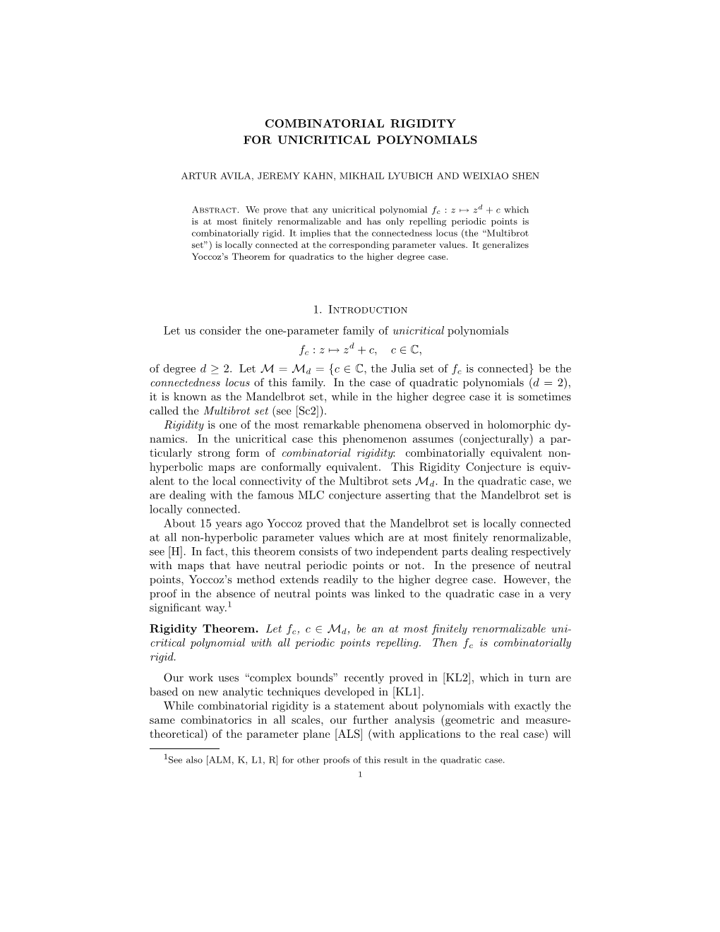 COMBINATORIAL RIGIDITY for UNICRITICAL POLYNOMIALS 11 Maps F : Z 7→ Zd + C and F˜ : Z 7→ Zd + C˜, Which Are Exactly N Times Renormalizable