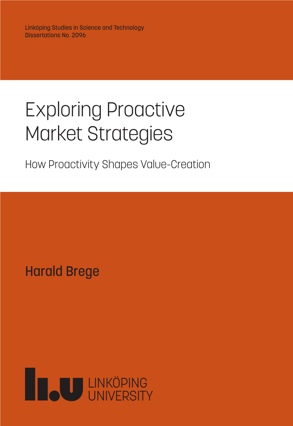 Exploring Proactive Market Strategies