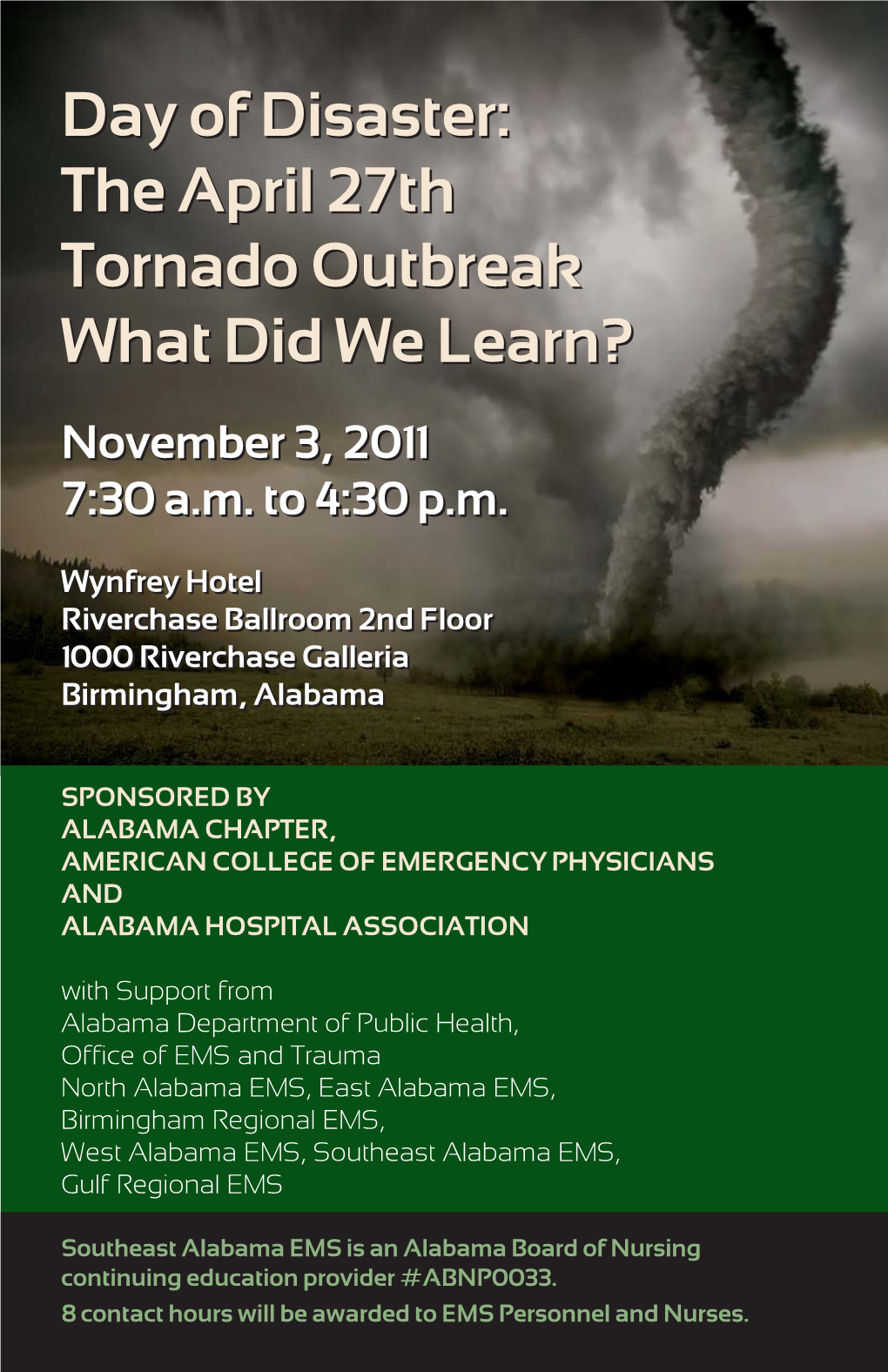 Day of Disaster: the April 27Th Tornado Outbreak – What Did We Learn? November 3, 2011 7:30 A.M