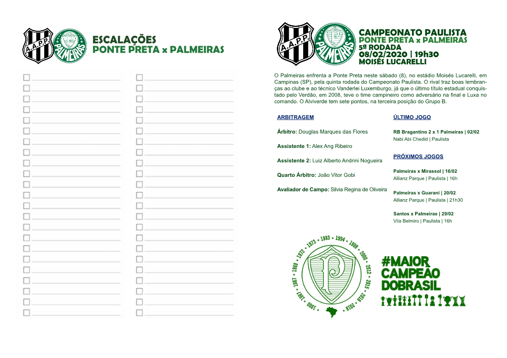 ESCALAÇÕES PONTE PRETA X PALMEIRAS 5ª RODADA PONTE PRETA X PALMEIRAS 08/02/2020 | 19H30 MOISÉS LUCARELLI