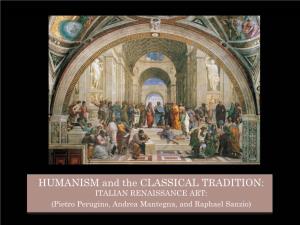 HUMANISM and the CLASSICAL TRADITION