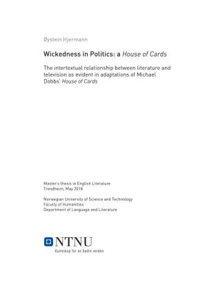 Wickedness in Politics: a House of Cards