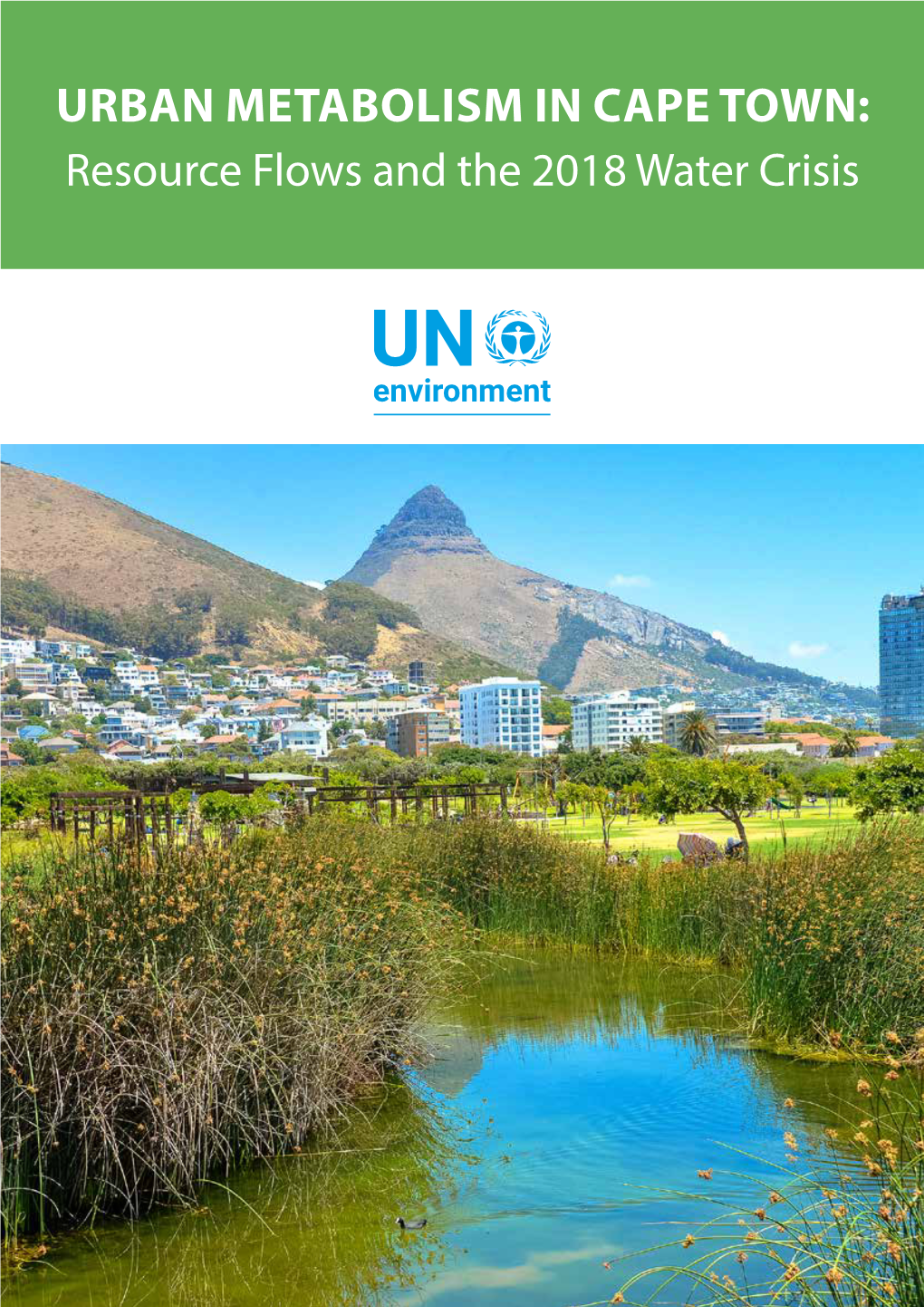 URBAN METABOLISM in CAPE TOWN: Resource Flows and the 2018 Water Crisis Copyright © United Nations Environment Programme, 2019