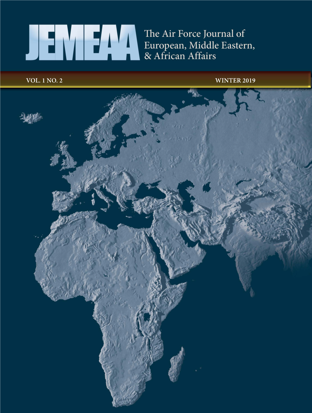 WINTER 2019 the Air Force Journal of European, Middle Eastern, & African Affairs