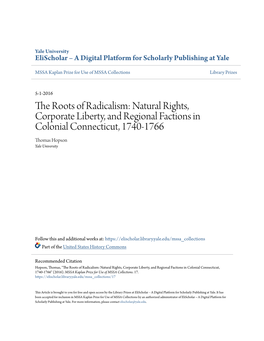 The Roots of Radicalism: Natural Rights, Corporate Liberty, and Regional Factions in Colonial Connecticut, 1740-1766 Thomas Hopson Yale University