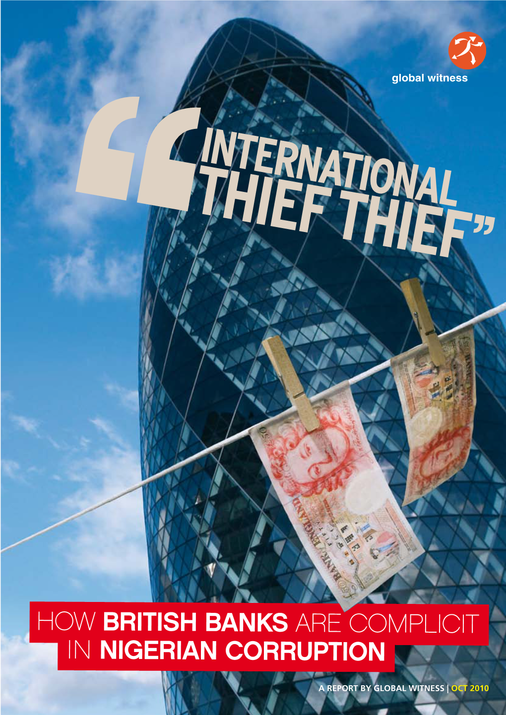 International Thief Thief: the Complicity of British Banks in Nigerian Corruption 1