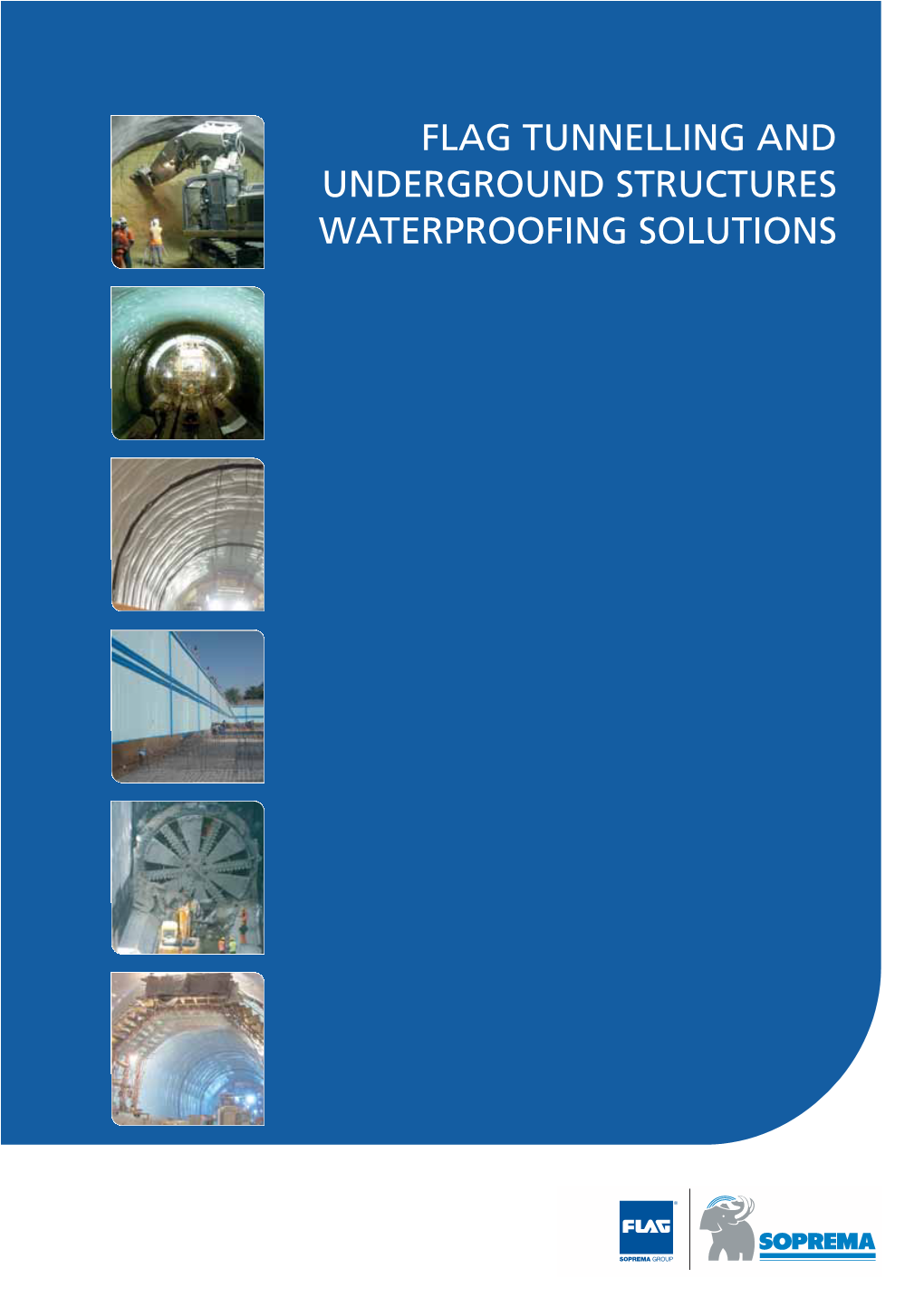 FLAG TUNNELLING and UNDERGROUND STRUCTURES WATERPROOFING SOLUTIONS FLAG TUNNELLING and Index