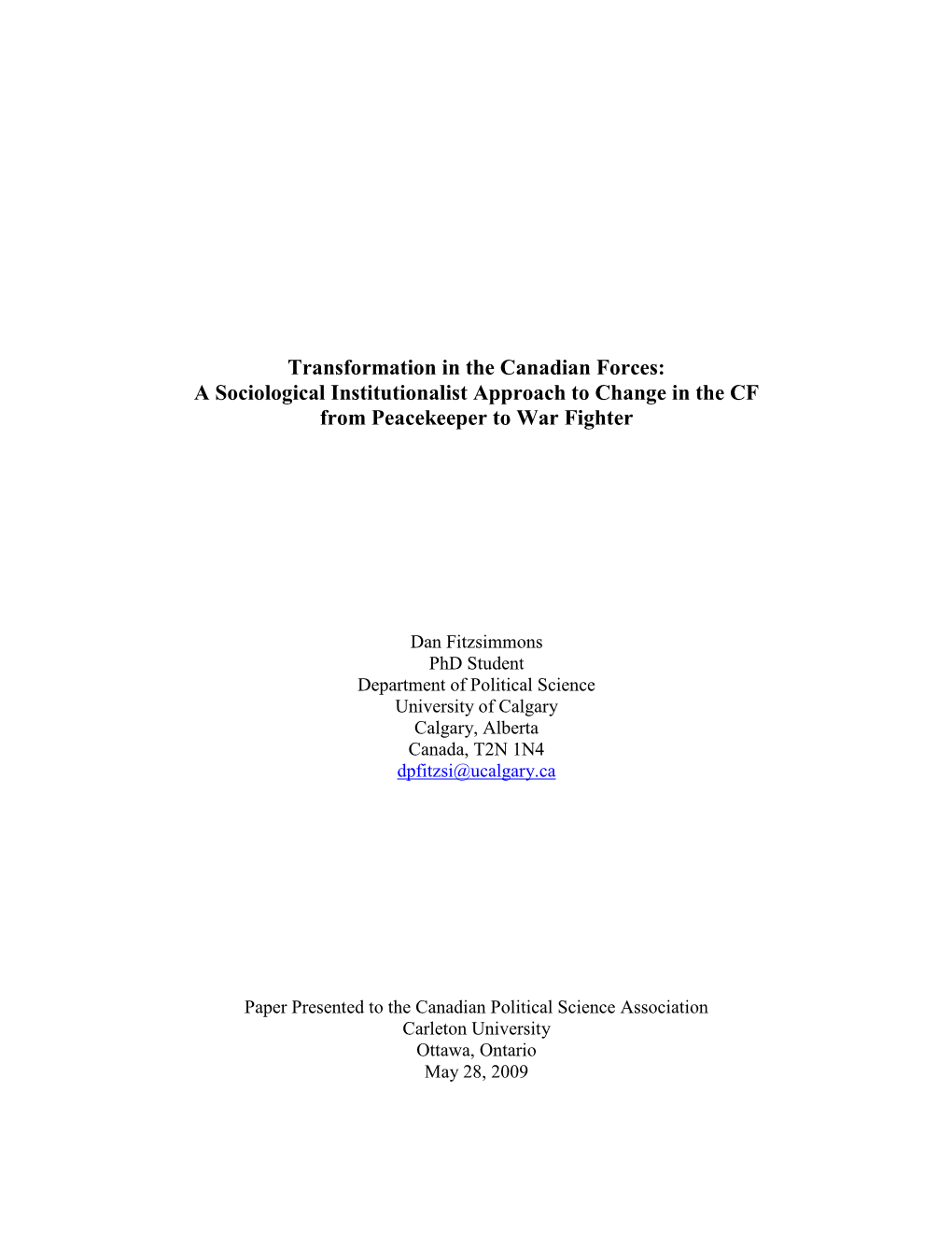 Transformation in the Canadian Forces: a Sociological Institutionalist Approach to Change in the CF from Peacekeeper to War Fighter