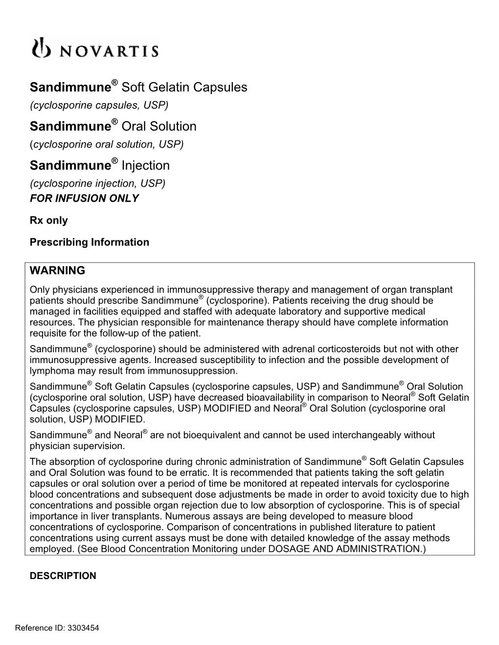 Cyclosporine Capsules, USP) Sandimmune® Oral Solution (Cyclosporine Oral Solution, USP) Sandimmune® Injection (Cyclosporine Injection, USP) for INFUSION ONLY