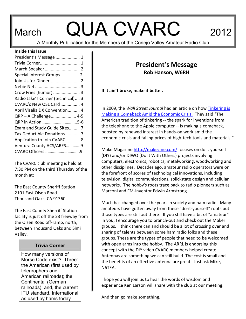 QUA CVARC 2012 a Monthly Publication for the Members of the Conejo Valley Amateur Radio Club Inside This Issue President’S Message
