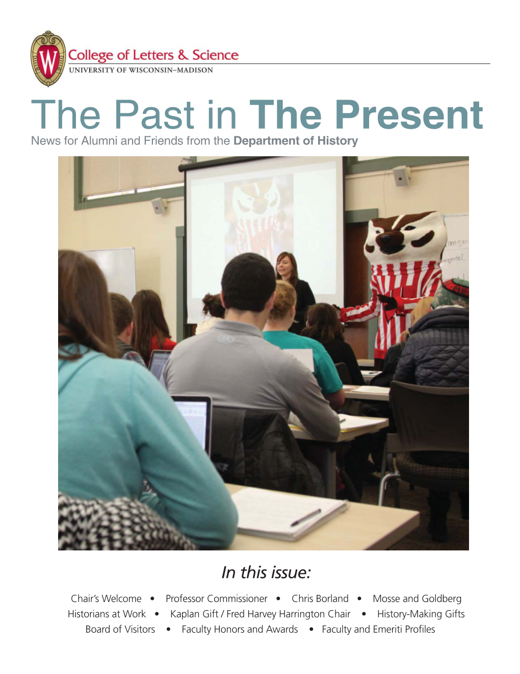 The Past in the Present News for Alumni and Friends from the Department of History