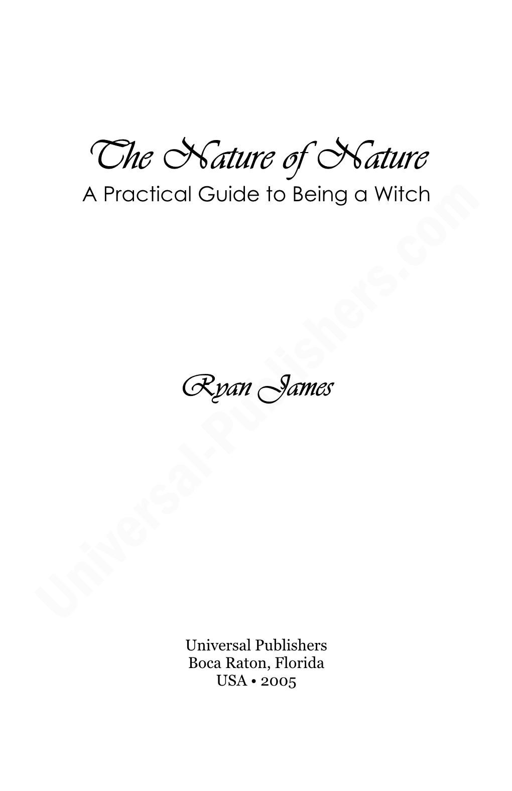 The Nature of Nature a Practical Guide to Being a Witch