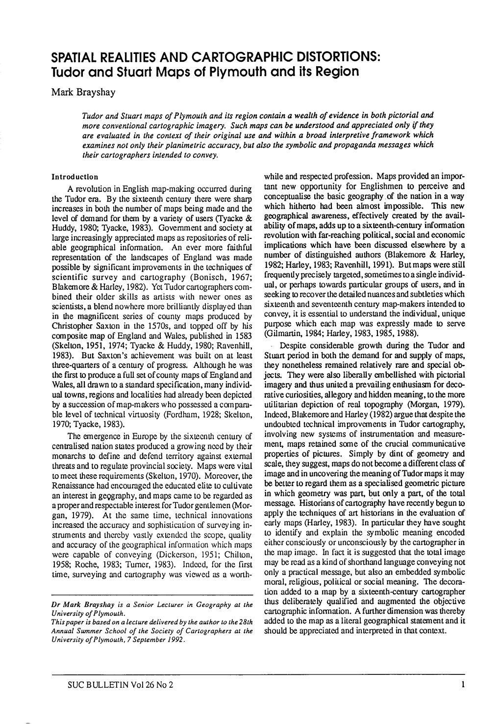SPATIAL REALITIES and CARTOGRAPHIC DISTORTIONS: Tudor and Stuart Maps of Plymouth and Its Region Mark Brayshay