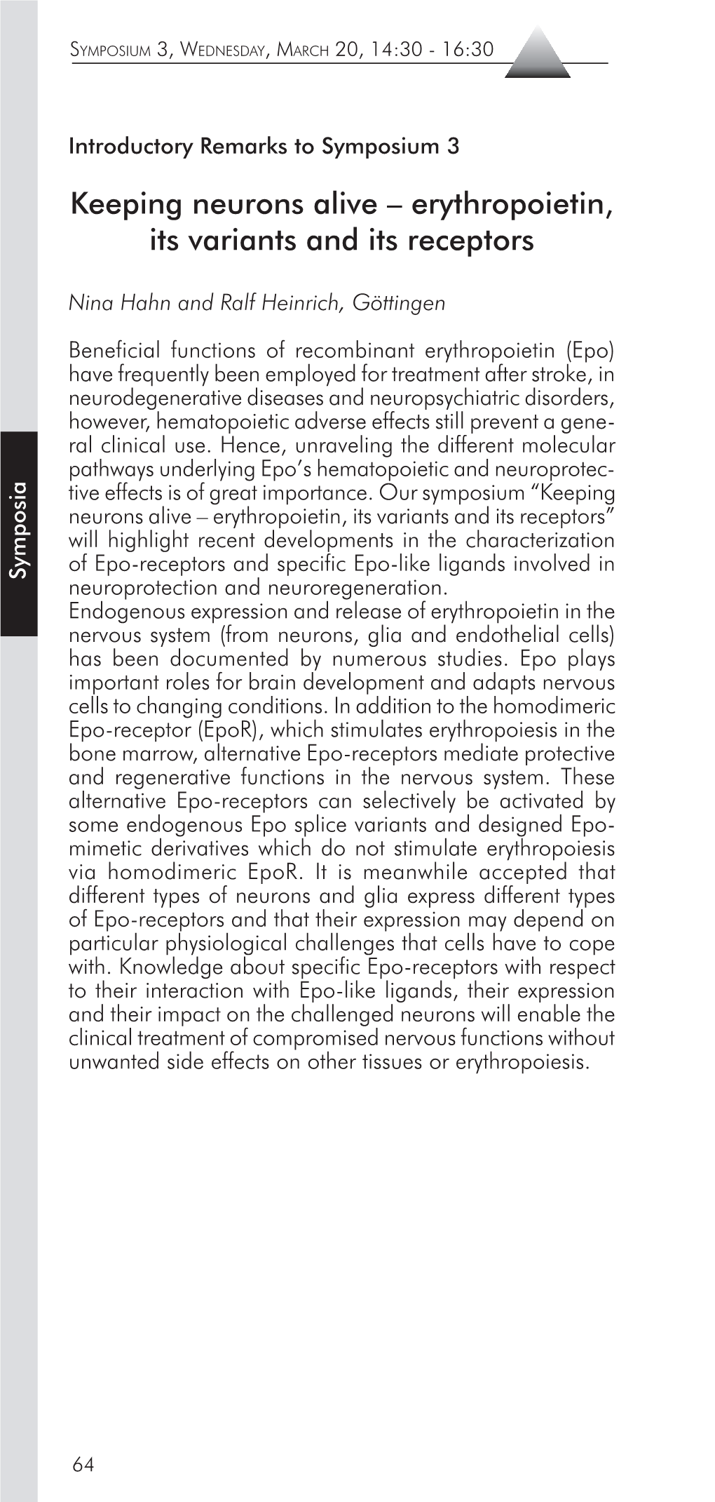 Keeping Neurons Alive – Erythropoietin, Its Variants and Its Receptors