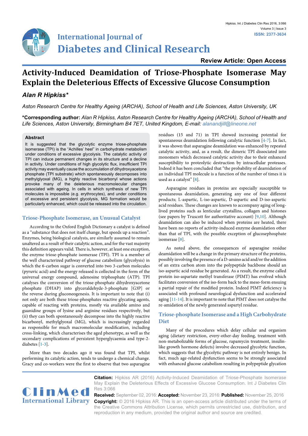 Activity-Induced Deamidation of Triose-Phosphate Isomerase May Explain the Deleterious Effects of Excessive Glucose Consumption Alan R Hipkiss*