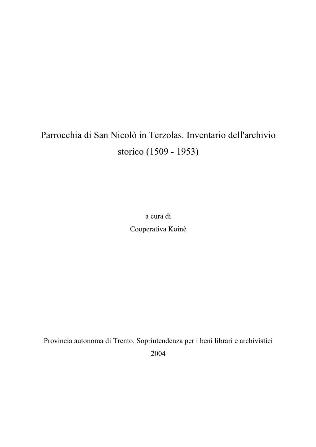 Parrocchia Di San Nicolï¿½ in Terzolas. Inventario Dell'ar…