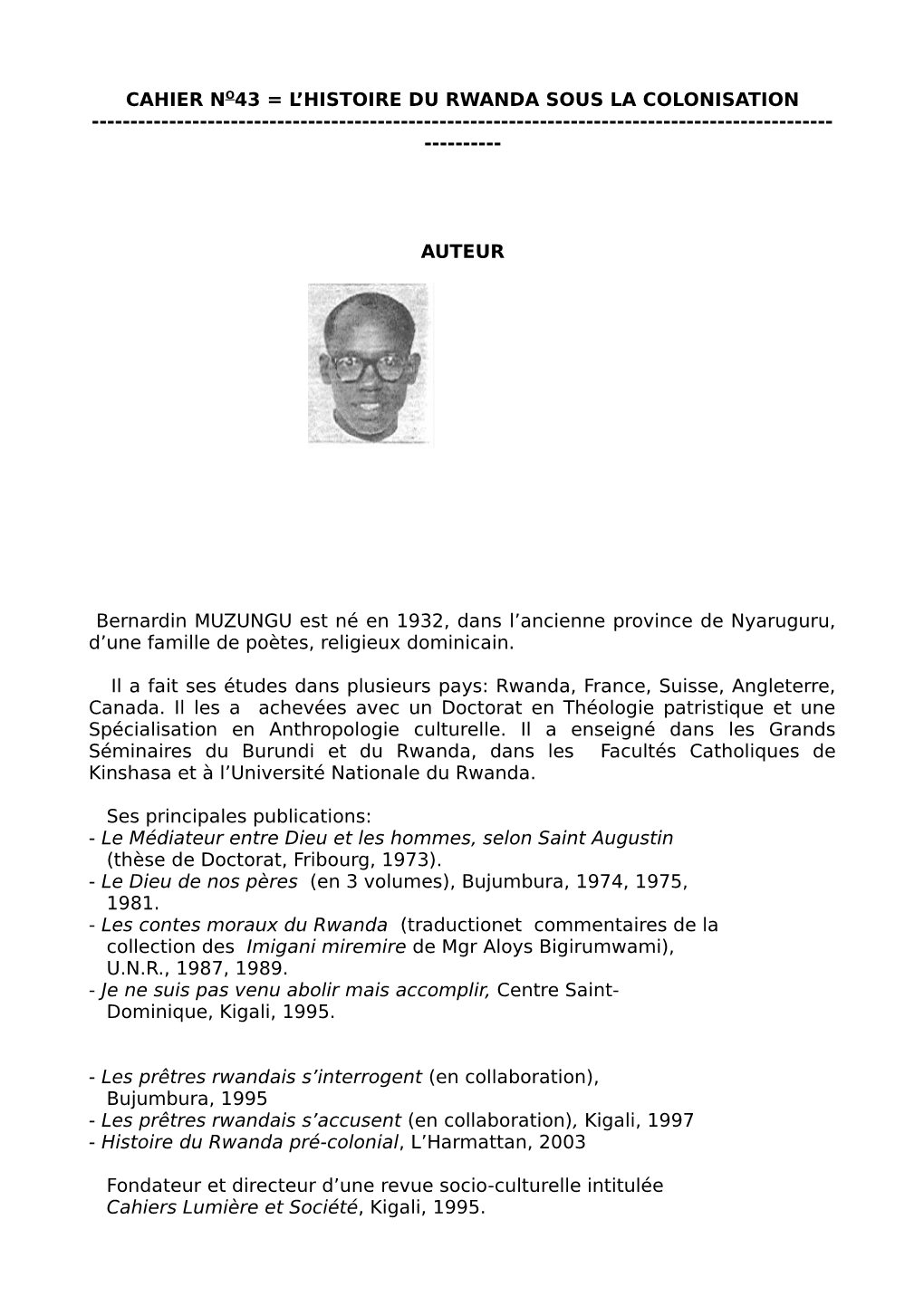 Cahier No43 = L'histoire Du Rwanda Sous La Colonisation