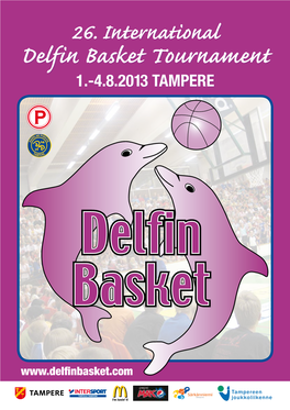 Delfin Basket Tournament 1.-4.8.2013 TAMPERE