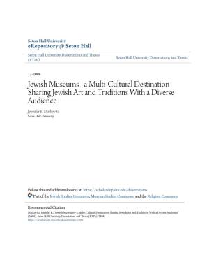 Jewish Museums - a Multi-Cultural Destination Sharing Jewish Art and Traditions with a Diverse Audience Jennifer B