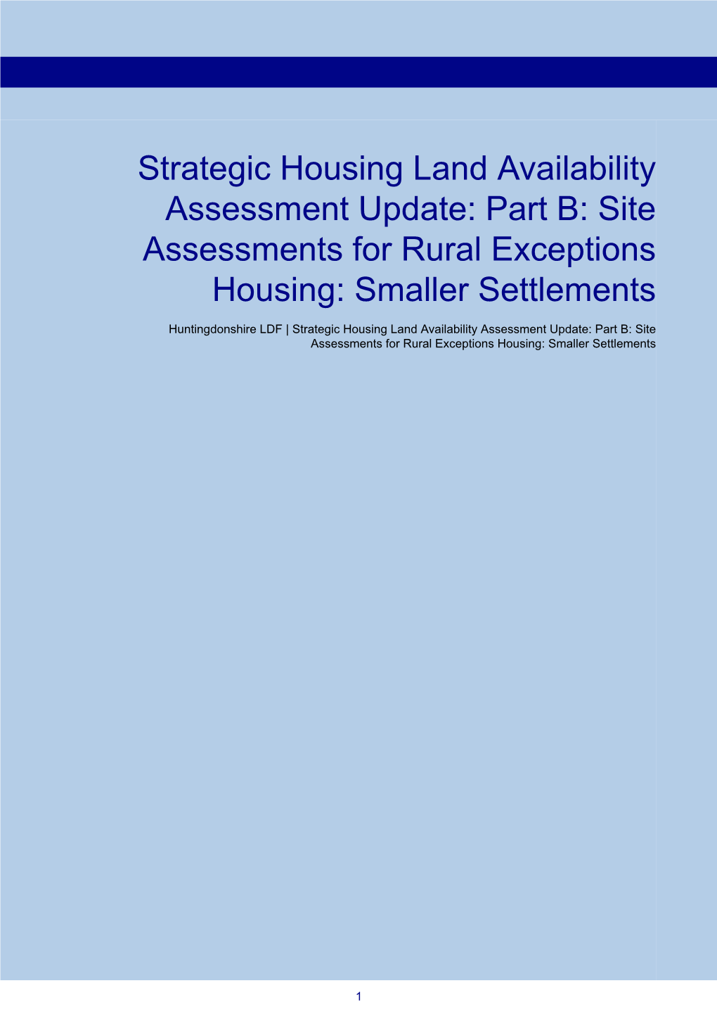 Strategic Housing Land Availability Assessment Update: Part B: Site Assessments for Rural Exceptions Housing: Smaller Settlements