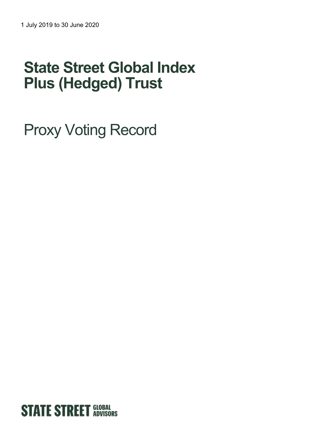 State Street Global Index Plus (Hedged) Trust Proxy Voting Record