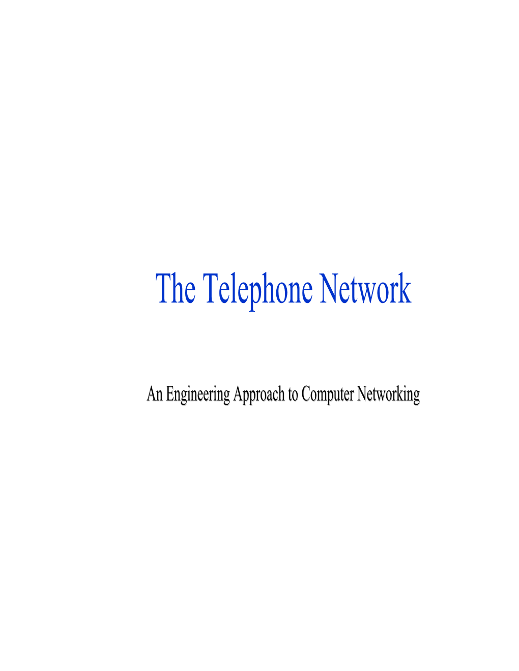 The Telephone Network