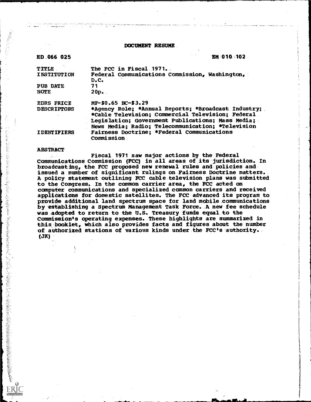 FCC in Fiscal 1971., INSTITUTION Federal Communications Commission, Washington, D.C