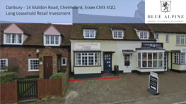 14 Maldon Road, Chelmsford, Essex CM3 4QQ Long Leasehold Retail Investment Danbury - 14 Maldon Road, Chelmsford, Essex CM3 4QQ Long Leasehold Retail Investment