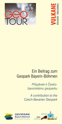 Vulkane Ist Erhältlich in Den Touristin- Formationen, Beim GEO-Zentrum an Der KTB Und Den Infostellen Des Geo- Park Bayern-Böhmen