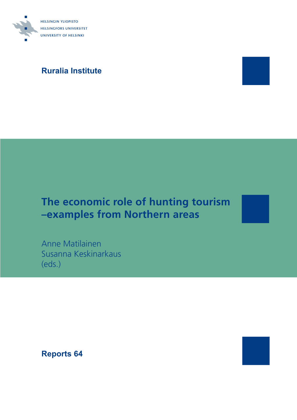 The Economic Role of Hunting Tourism –Examples from Northern Areas