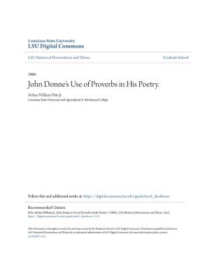 John Donne's Use of Proverbs in His Poetry. Arthur William Pitts Jr Louisiana State University and Agricultural & Mechanical College