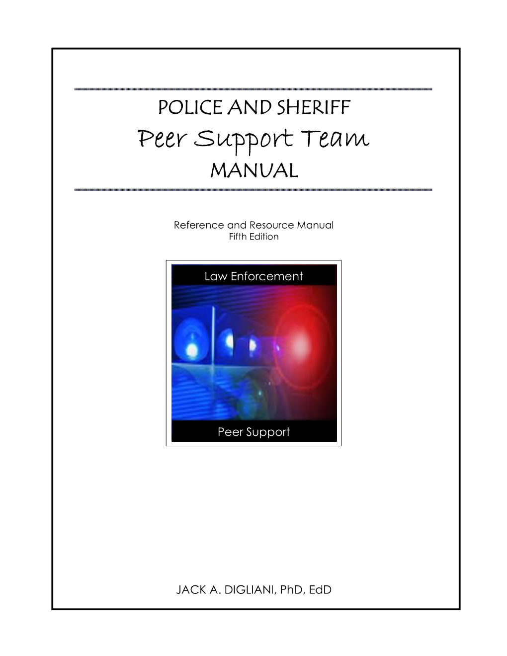 POLICE and SHERIFF Peer Support Team MANUAL