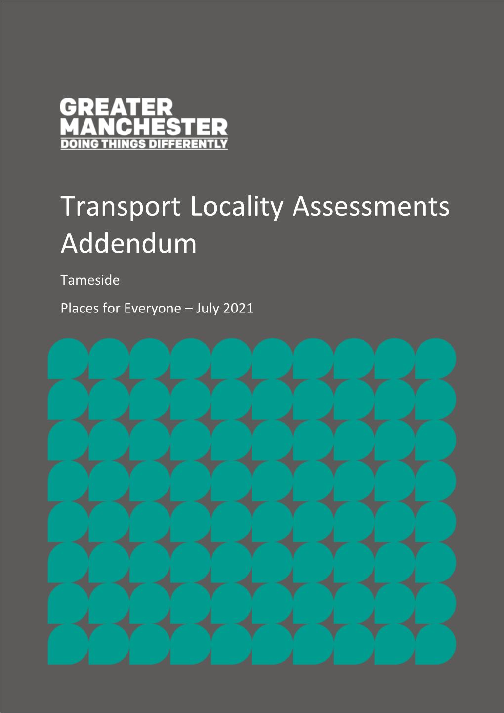 Transport Locality Assessments Addendum Tameside Places for Everyone – July 2021
