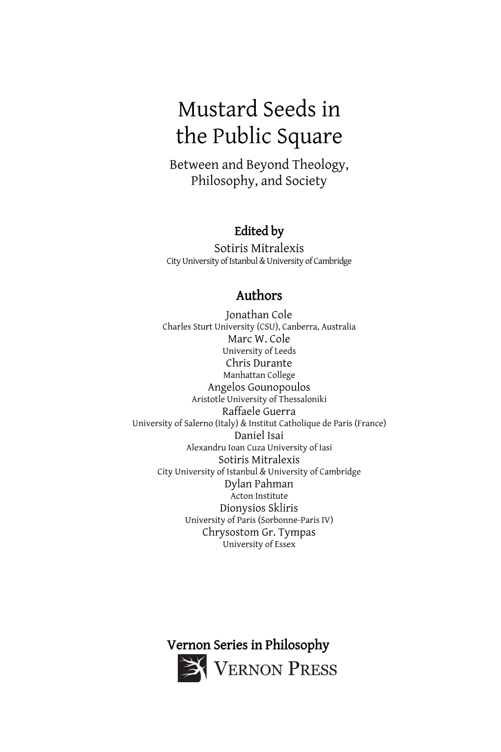 Mustard Seeds in the Public Square Between and Beyond Theology, Philosophy, and Society