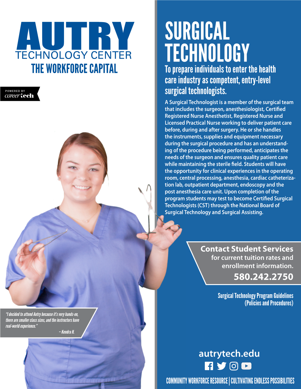 SURGICAL TECHNOLOGY the WORKFORCE CAPITAL to Prepare Individuals to Enter the Health Care Industry As Competent, Entry-Level Surgical Technologists
